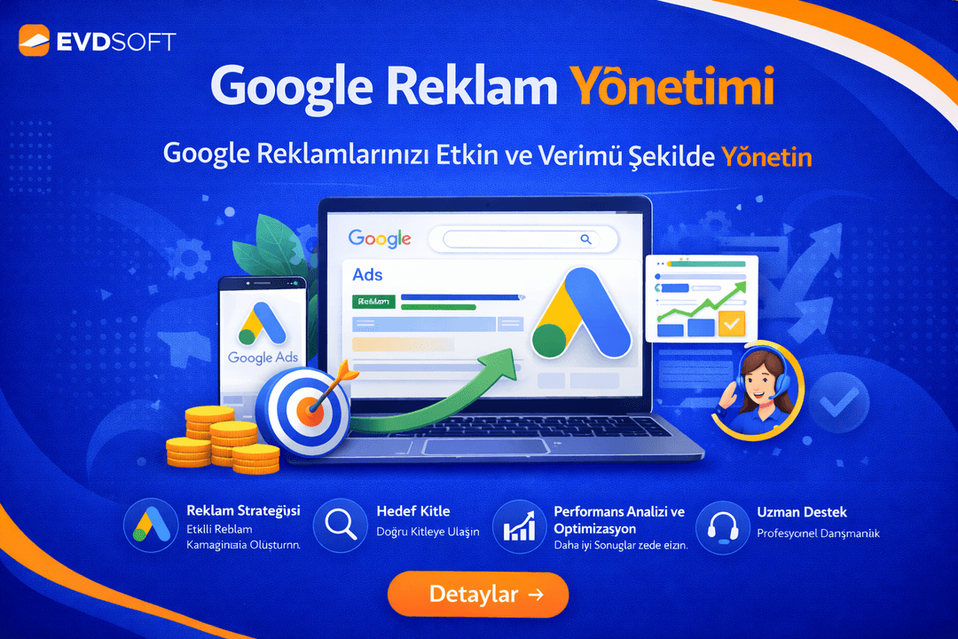 Google Reklam Ajansı ve Google Ads Danışmanlığı