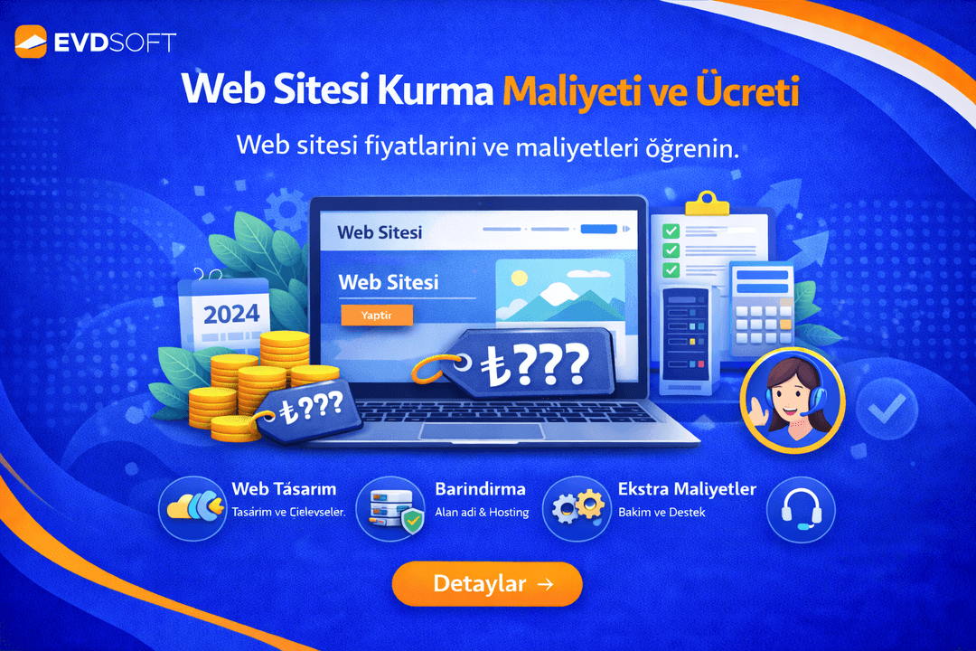 Web sitesi kurma maliyeti ve web sitesi kurma ücreti 2026