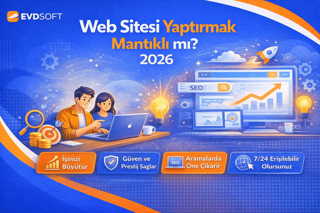 Web Sitesi Yaptırmak Mantıklı mı 2026